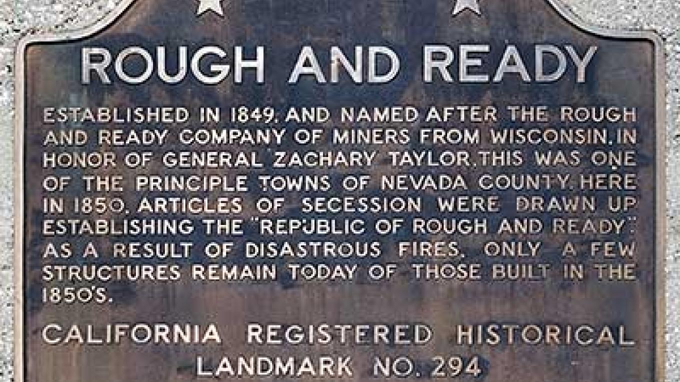 Little Town Of Rough And Ready No 294 California Historical Landmark Sierra Nevada Geotourism