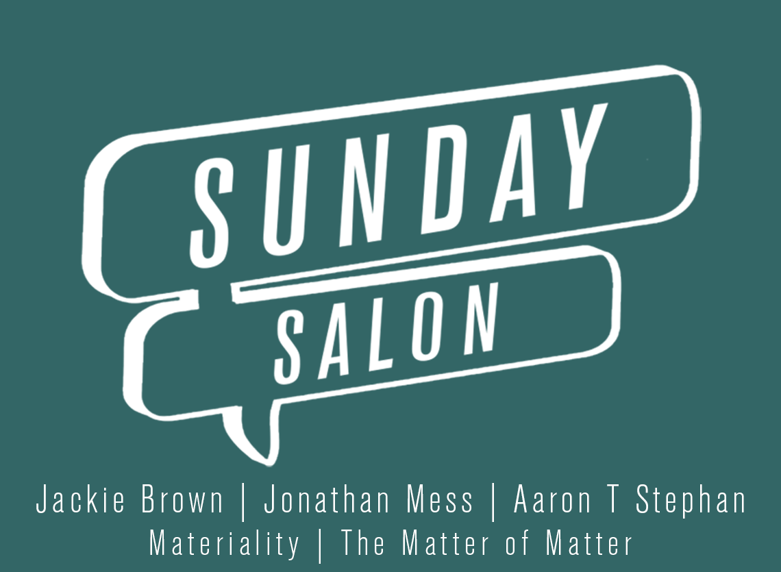 Sunday Salon Materiality IV