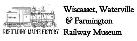 Wiscasset, Waterville & Farmington Railway Museum