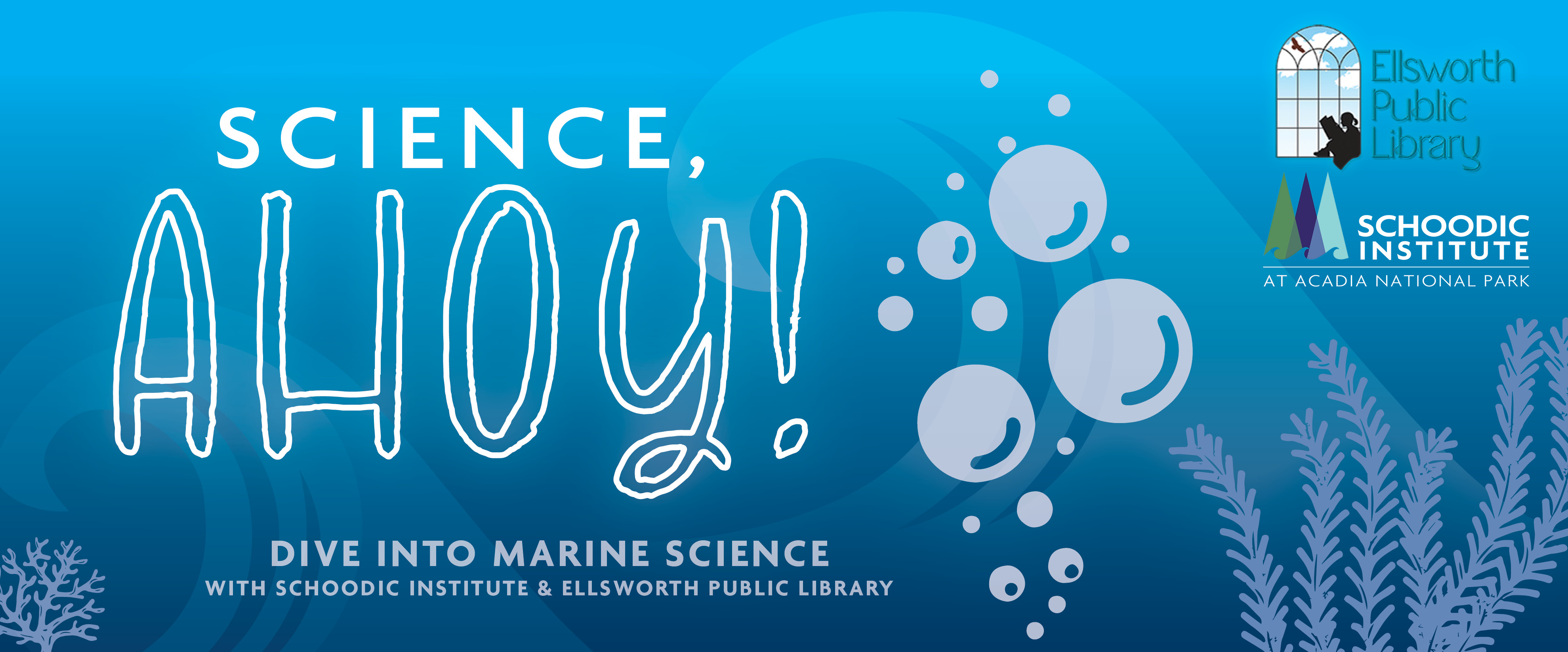 Science, Ahoy! Dive Into Marine Science at the Ellsworth Public Library