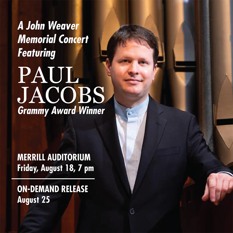 Paul Jacobs Plays the Kotzschmar Organ A John Weaver Memorial Concert