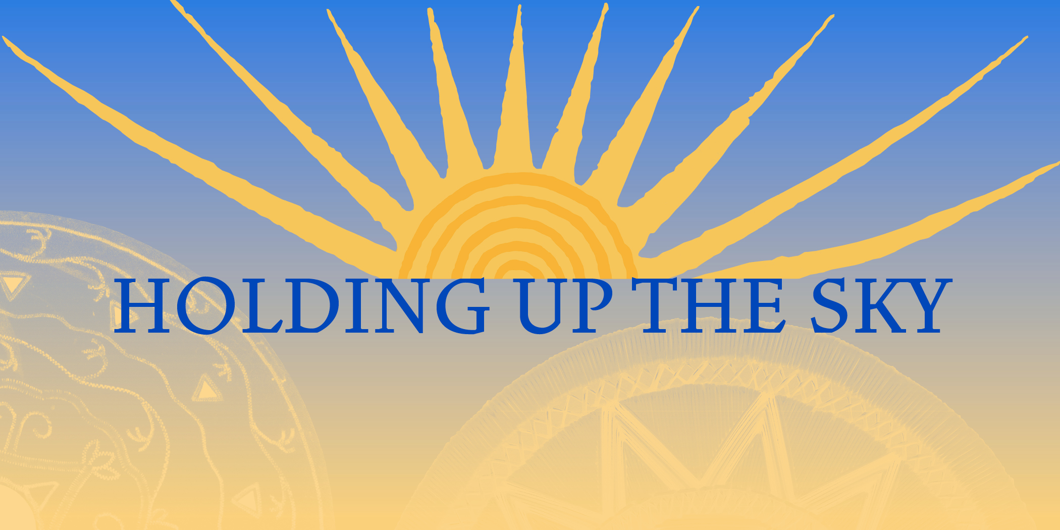 Curator Tour: HOLDING UP THE SKY